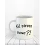 Ke stress donc ?!